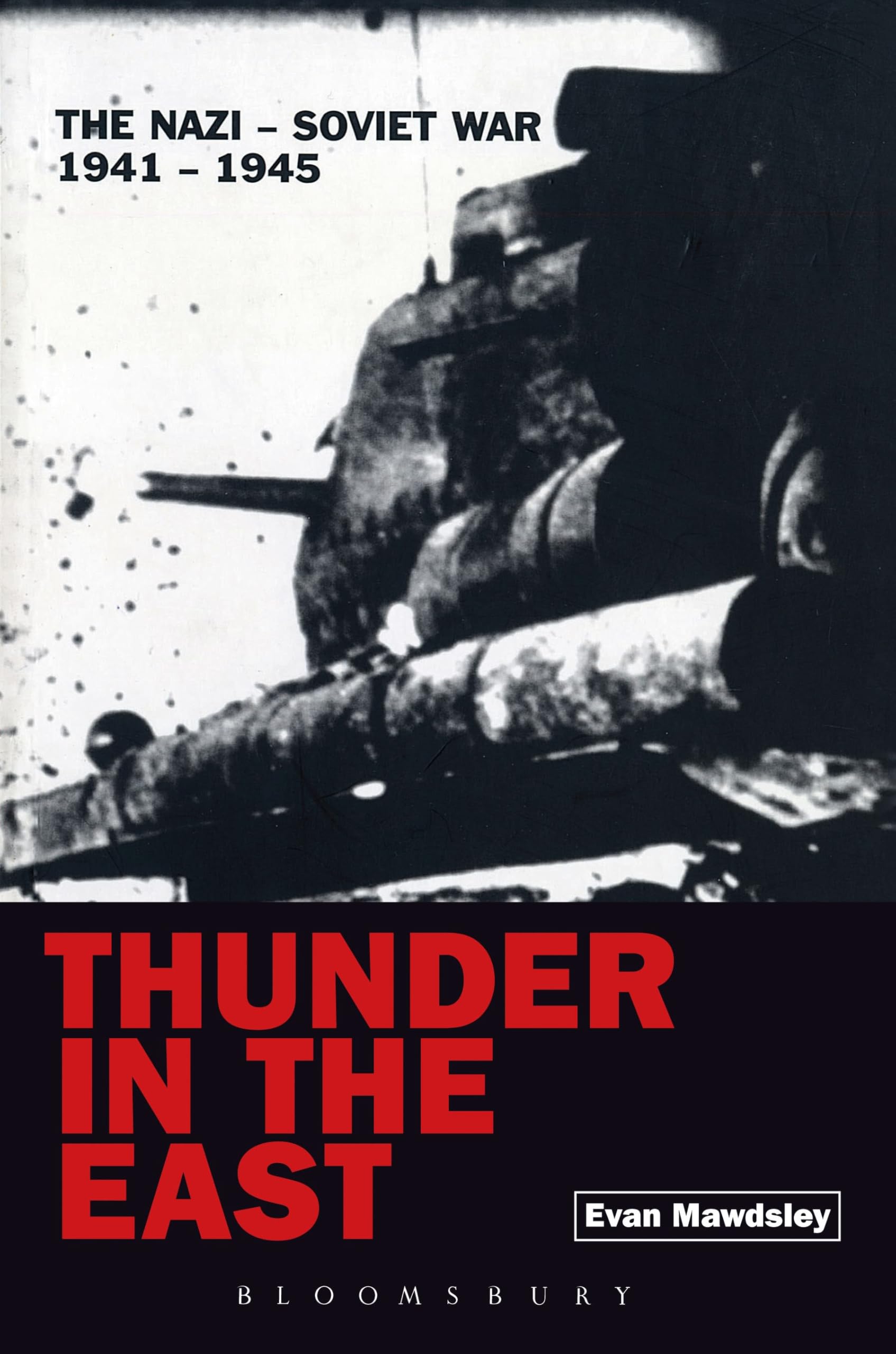 Thunder in the East: The Nazi-Soviet War, 1941-1945 (Modern Wars) Social Sciences