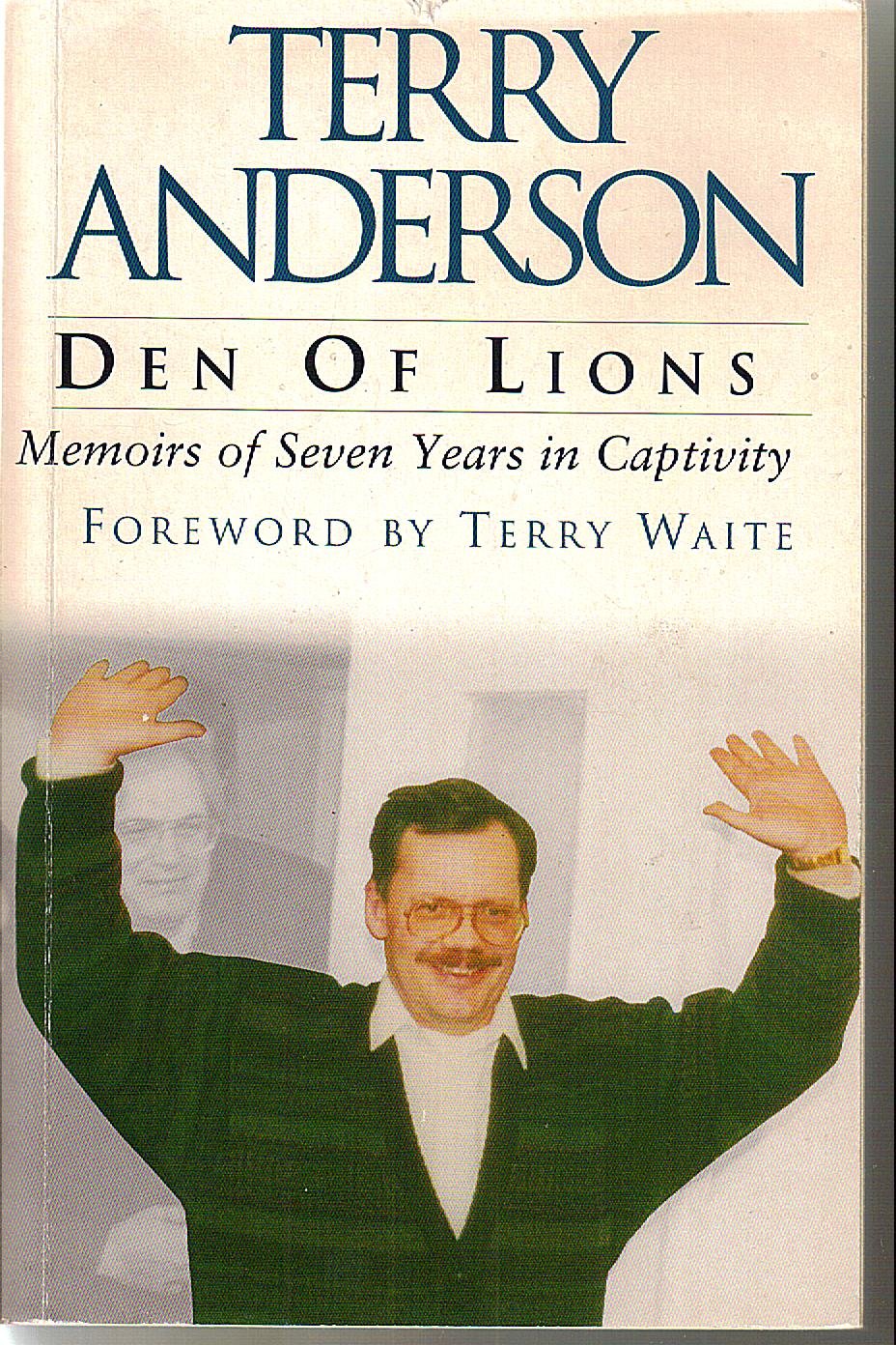 Den of Lions: Memoirs of Seven Years Memories