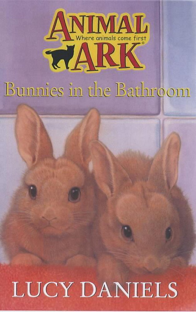 Bunnies in the Bathroom (Animal Ark) Novels & Short Stories