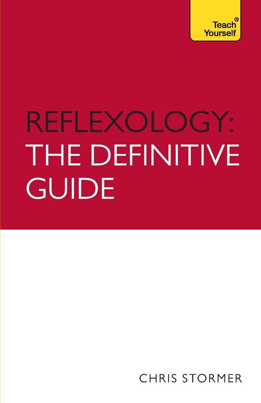Reflexology: A Definitive Guide to Self-Treatment: The Definitive Guide (Definitive Guides) Learning & Reference