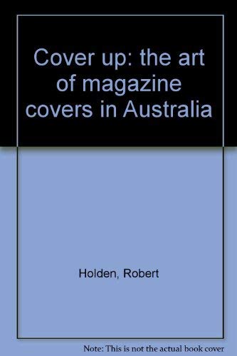 Cover up: The art of magazine covers in Australia Books