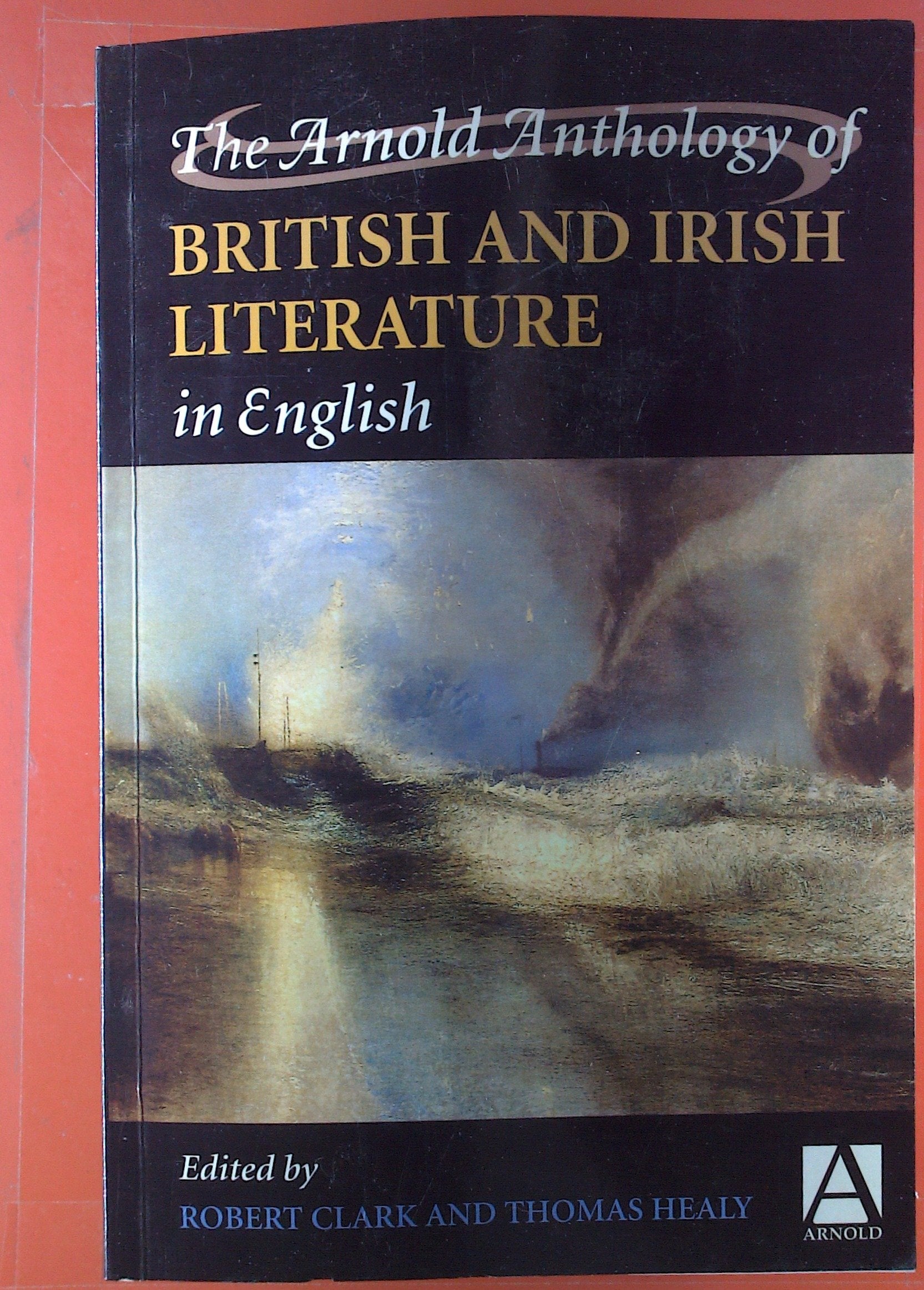 The Arnold Anthology of British And Irish Literature Contemporary literature