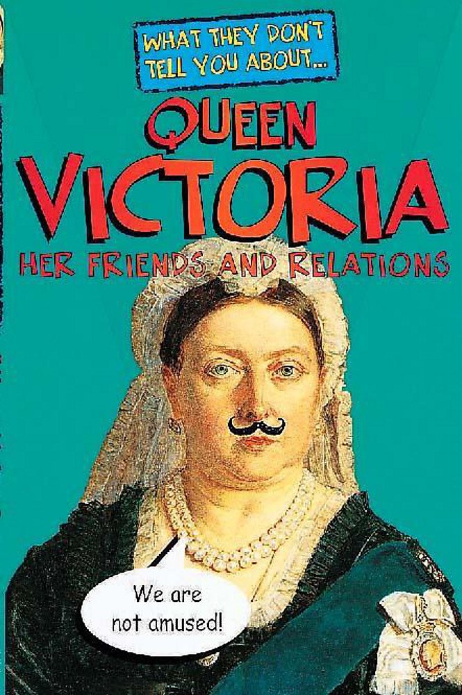 Queen Victoria (What They Don't Tell You About S.) Non-fiction