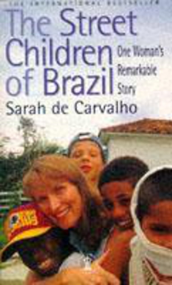 The Street Children of Brazil: One Woman's Remarkable Story Books