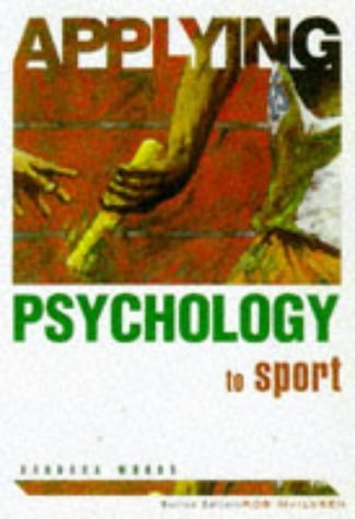 Applying Psychology To Sport book