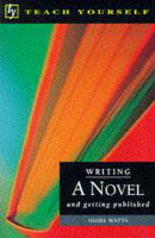 Writing a Novel and Getting Published (Teach Yourself: writer's library) Media & Communication Books