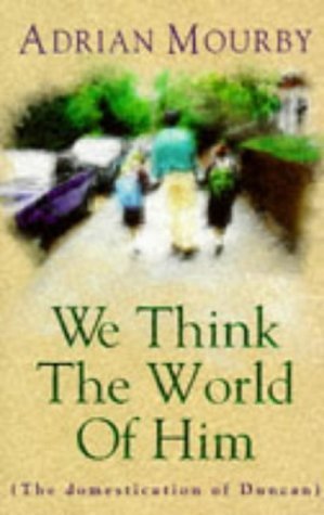 We Think the World of Him Contemporary literature