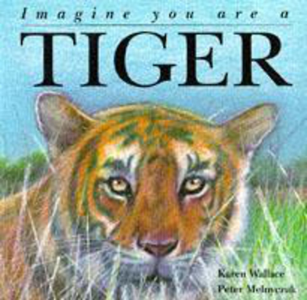 Tiger (Imagine You Are A, Band 1) Novels & Short Stories