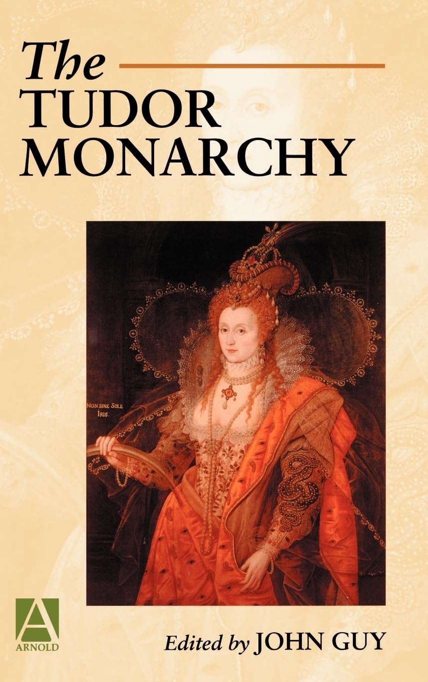 Product Image: The Tudor Monarchy (Arnold Readers in History)