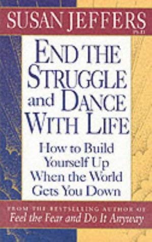 End the Struggle and Dance with Life: How to Build Yourself Up When the World Gets You Down Lifestyle