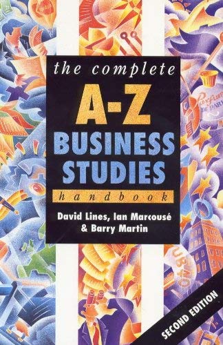 The Complete A-Z Business Studies Handbook (Complete A-Z Handbooks) Business, Finance & Career