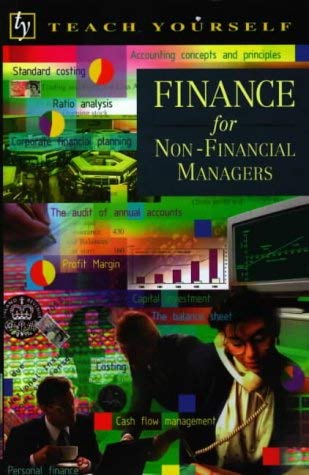 Finance for Non-financial Managers (Teach Yourself) Business, Finance & Career