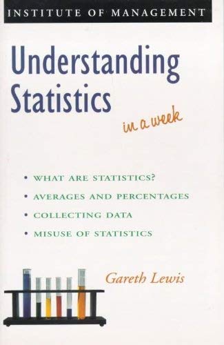 Understanding Statistics in a Week (Successful business in a week) Business, Finance & Career