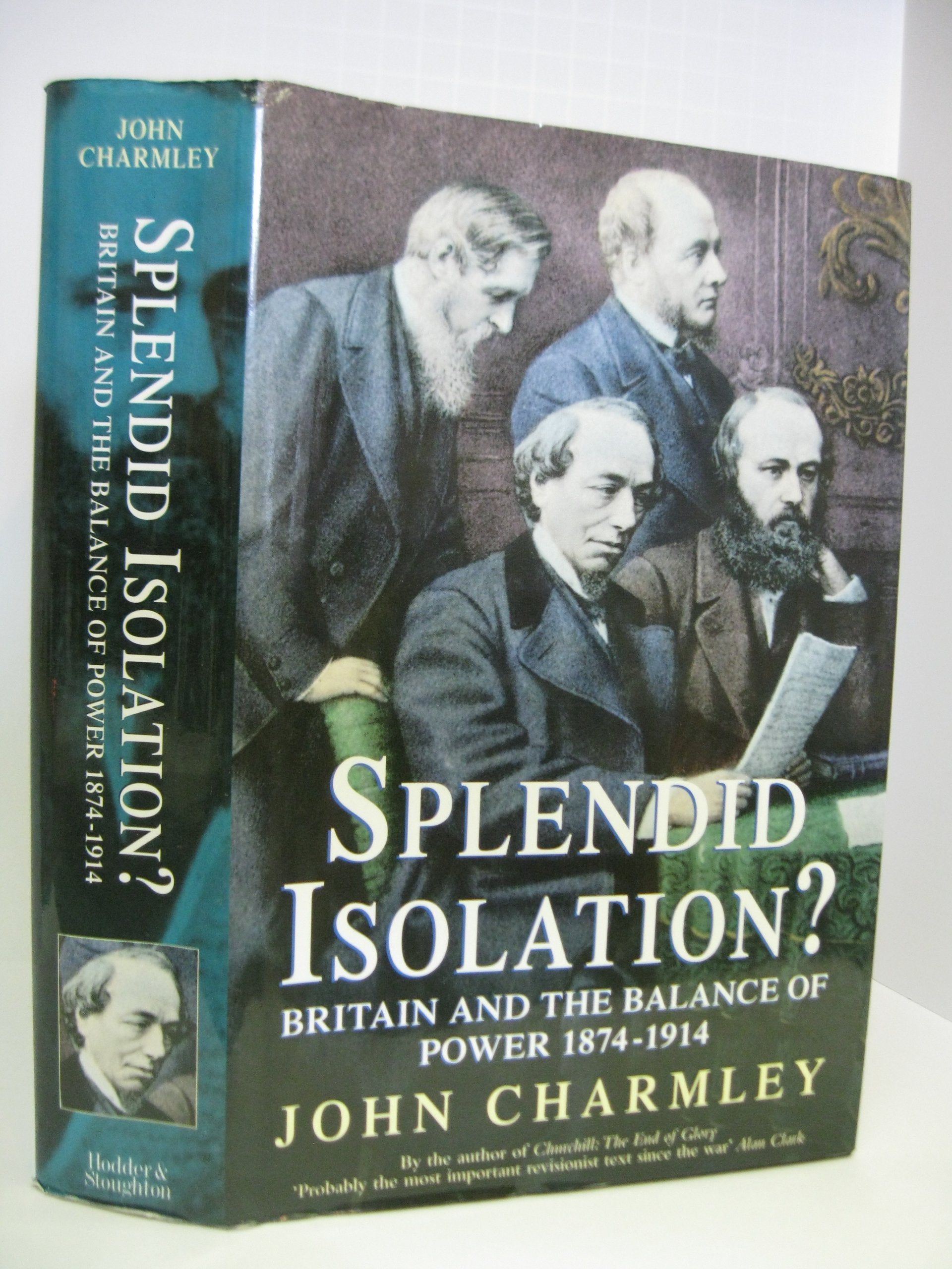 Splendid Isolation?: Britain, the Balance of Power and the Origins of the First World War Social Sciences