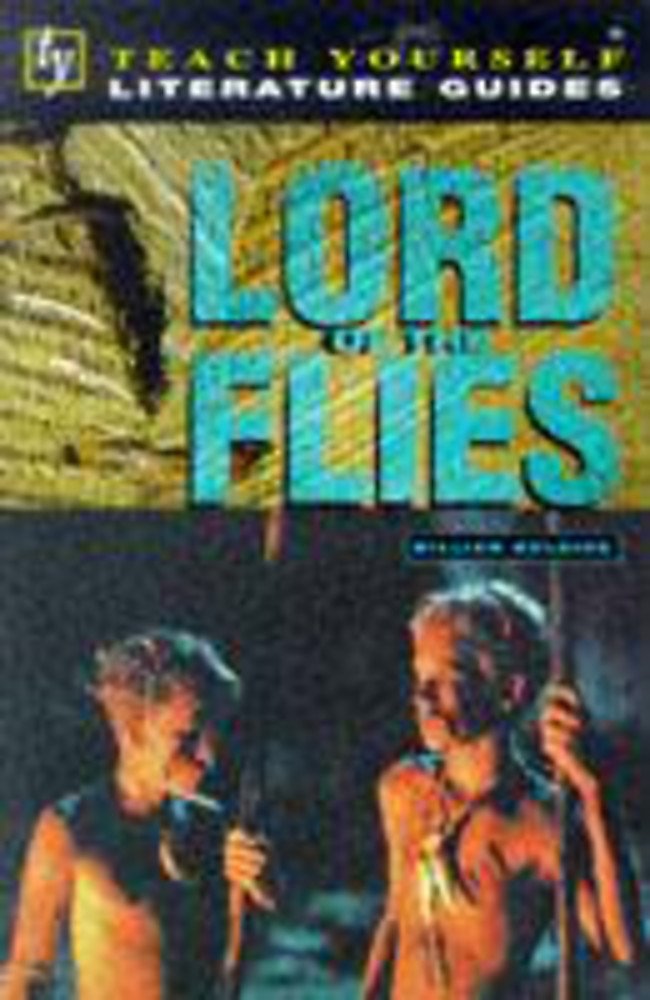 "Lord of the Flies" (Teach Yourself Revision Guides) Contemporary literature