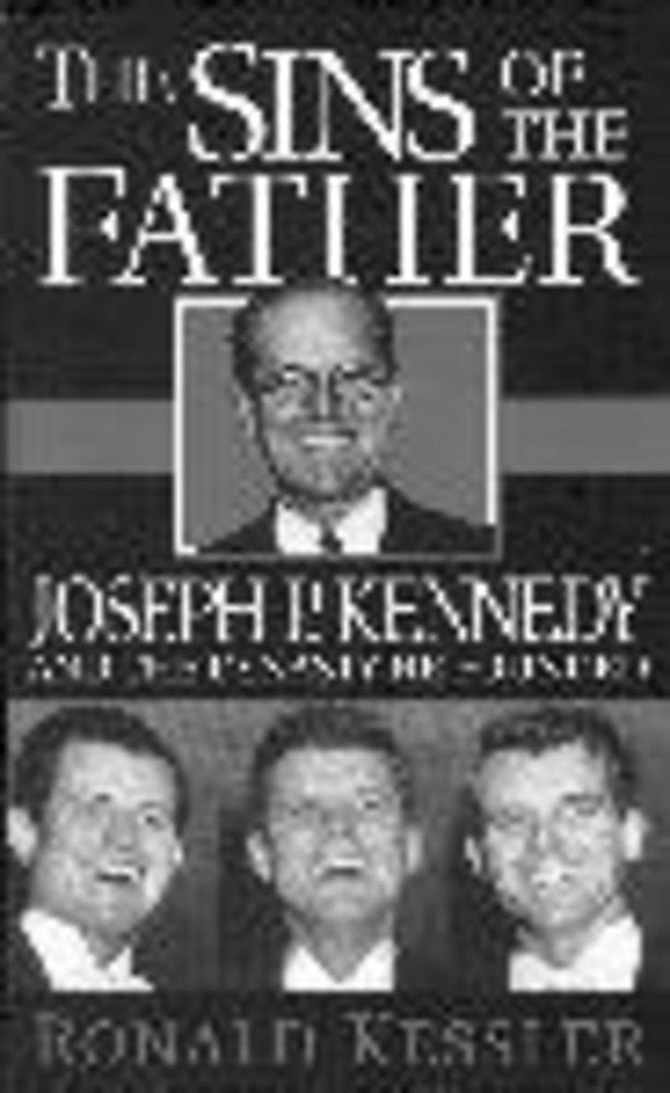 The Sins of the Father: Joseph P.Kennedy and the Dynasty He Founded Memories