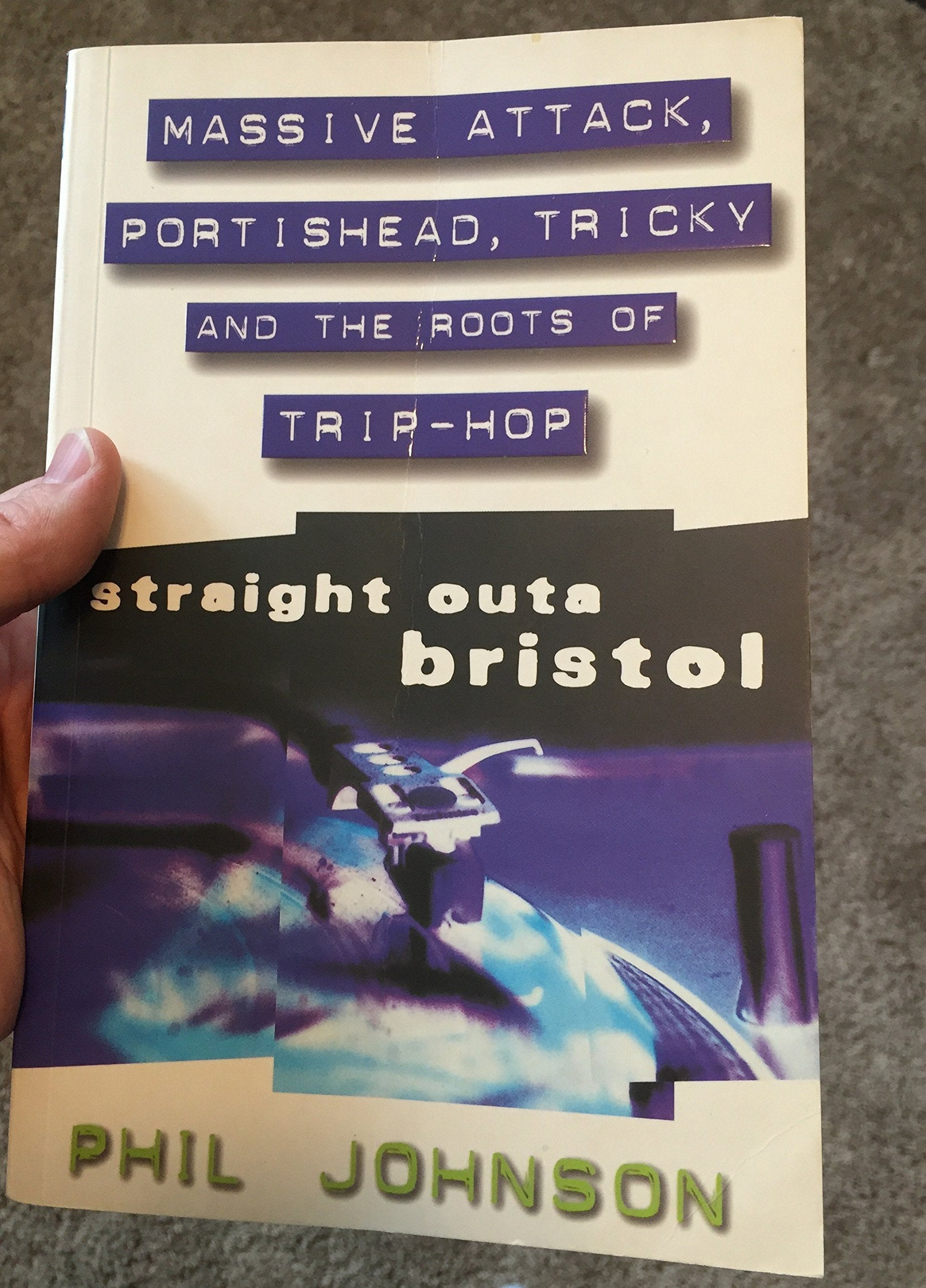 Straight Outa Bristol: "Massive Attack", "Portishead", "Tricky" and the Roots of Trip Hop Arts & Music