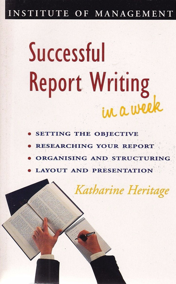 Successful Report Writing in a Week (Successful Business in a Week S.) Business, Finance & Career