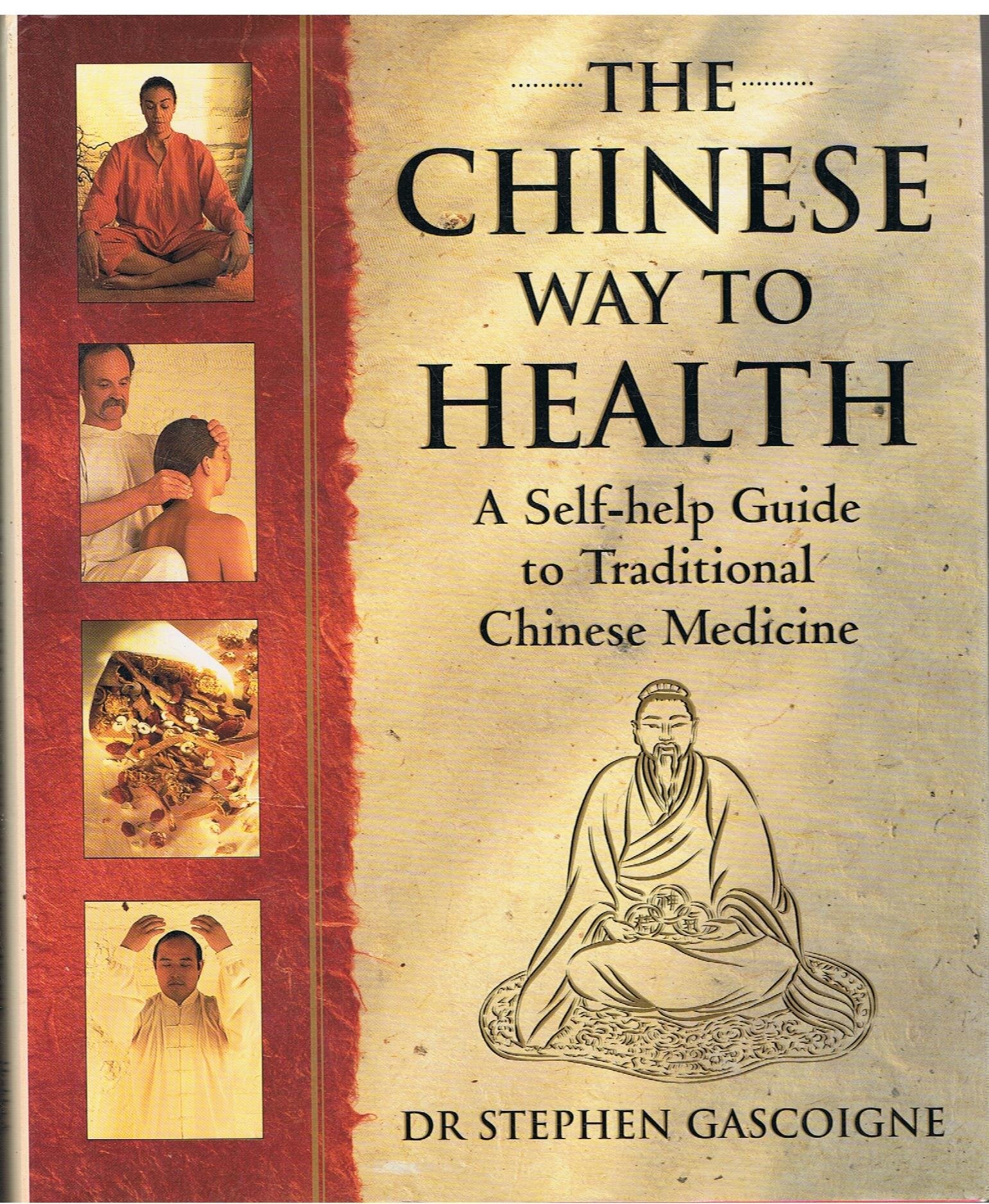The Chinese Way to Health: A Self-help Guide to Traditional Chinese Medicine Medicine