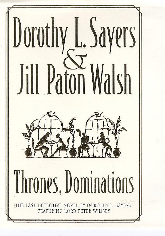 Thrones, Dominations (A new Lord Peter Wimsey/Harriet Vane mystery) Contemporary literature