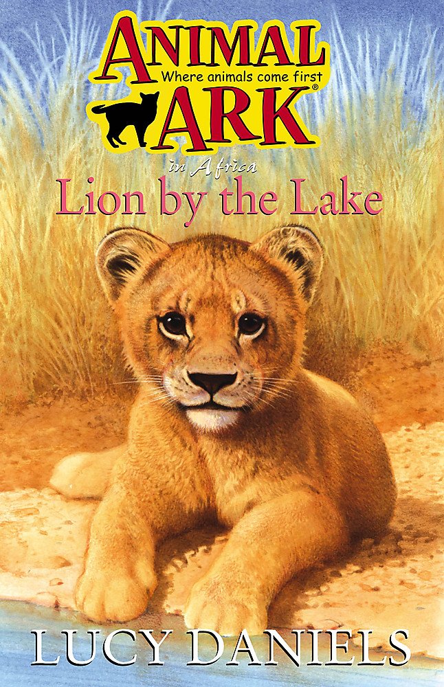 Lion By The Lake (Animal Ark) Novels & Short Stories