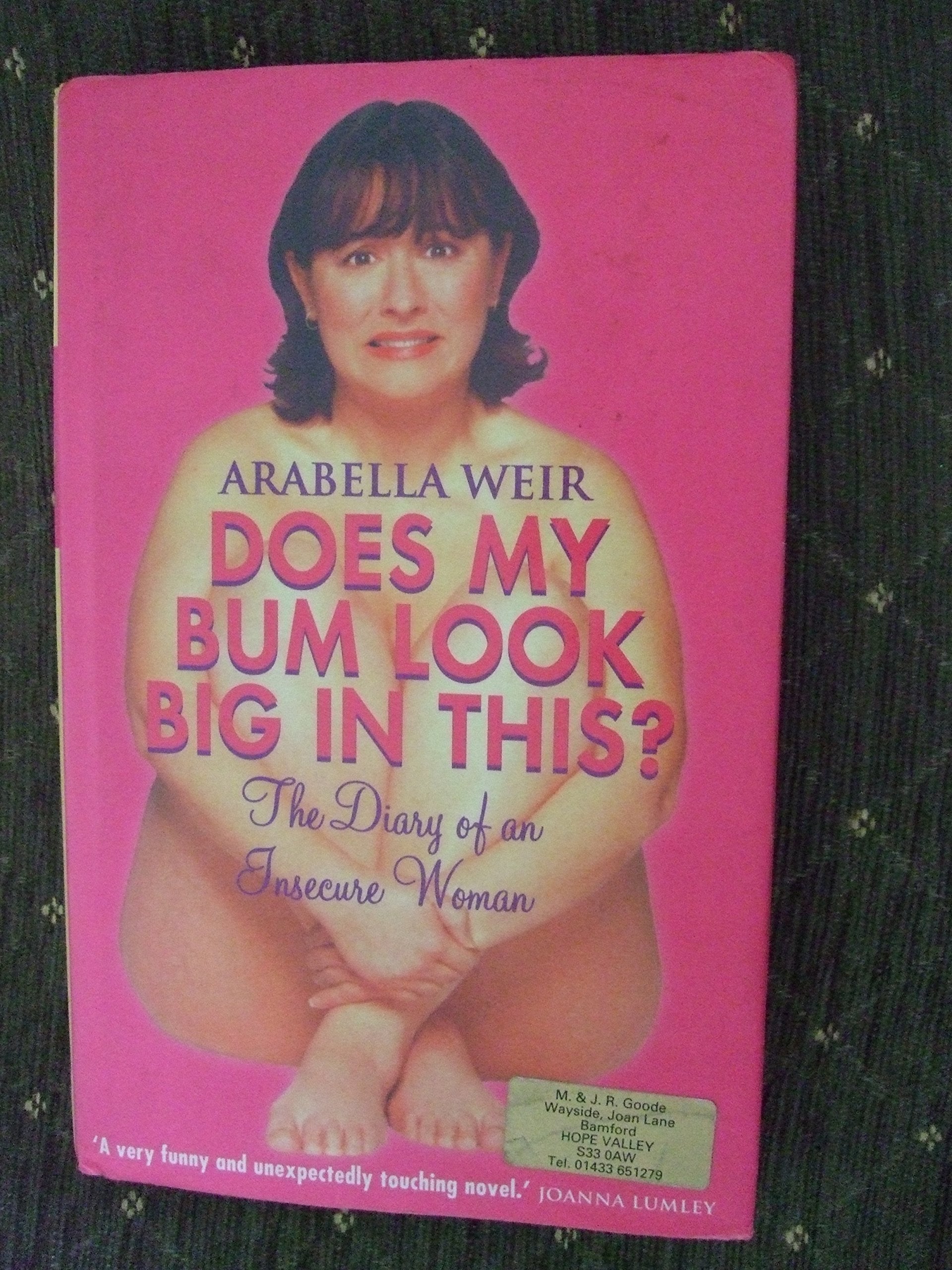 Does My Bum Look Big in This?: The Diary of an Insecure Woman Contemporary literature