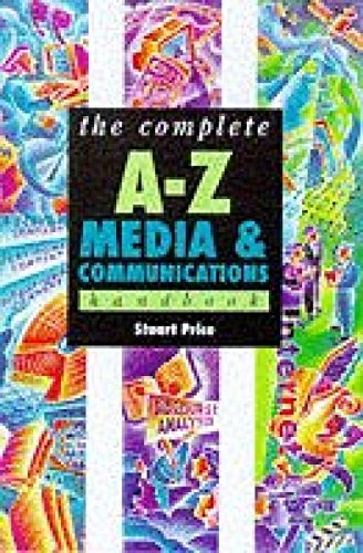 The Complete A-Z Media and Communication Studies Handbook (Complete A-Z Handbooks) Professional & Reference Books