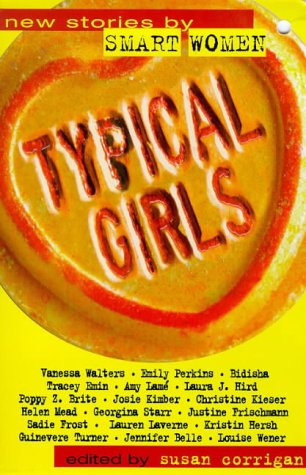 Typical Girls: New Stories by Smart Women Contemporary literature