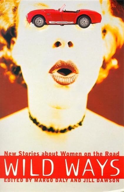 Wild Ways: New Stories About Women on the Move book