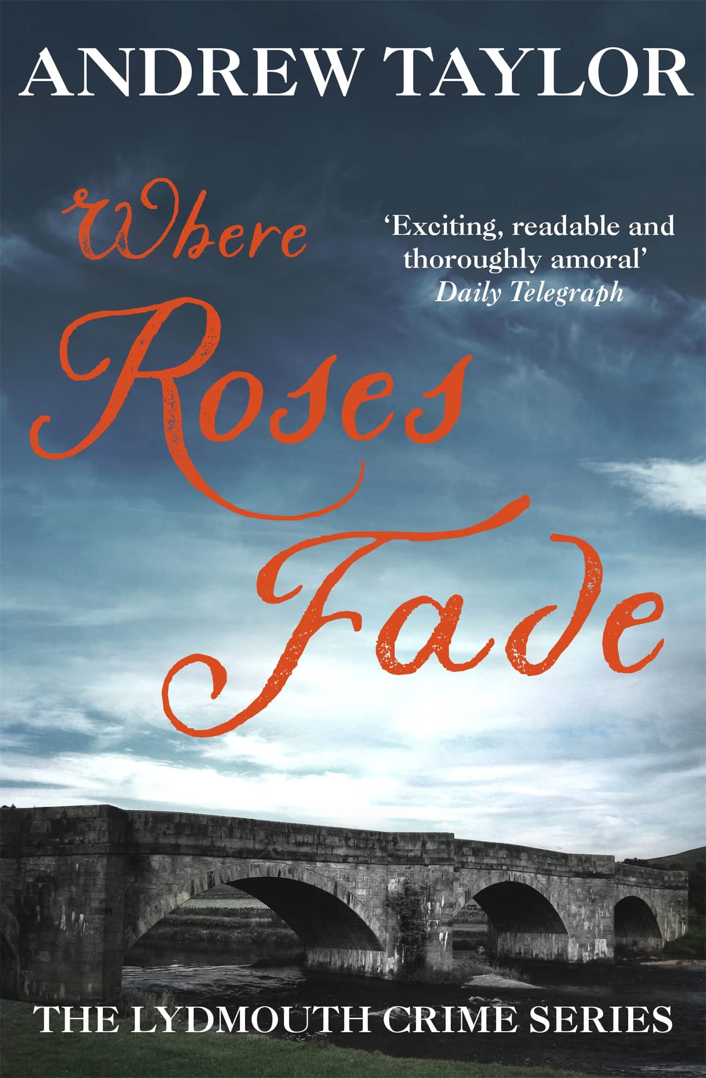 Where Roses Fade: The Lydmouth Crime Series Book 5 Historical Fiction