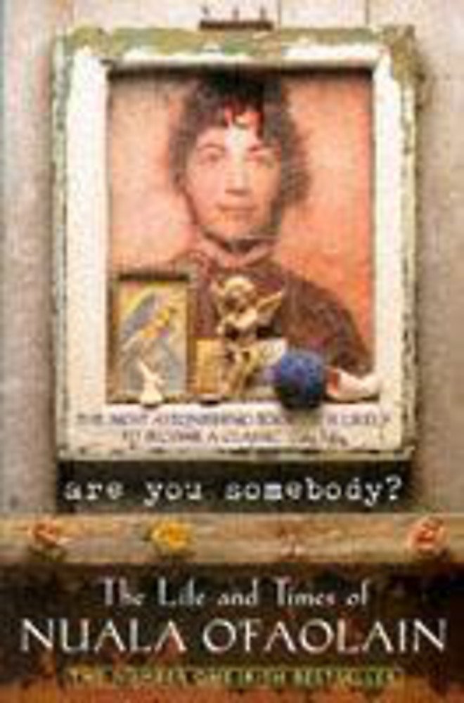 Are You Somebody?: The Life and Times of Nuala O'Faolain book
