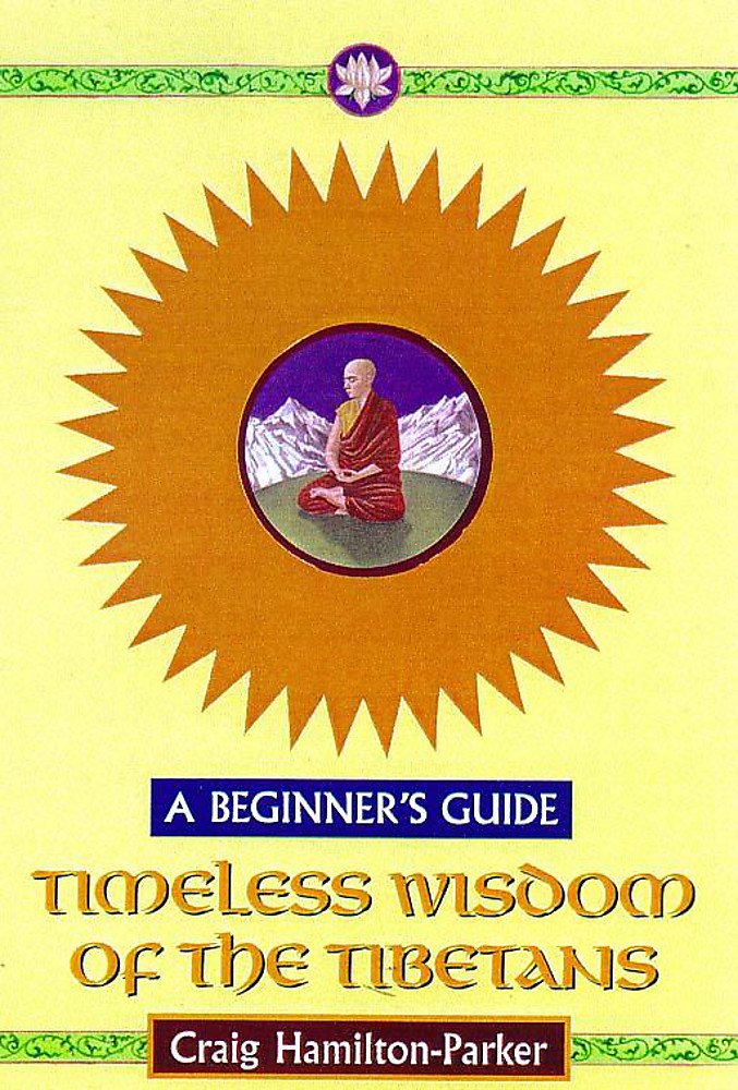Timeless Wisdom of the Tibetans: A Beginner's Guide Philosophy