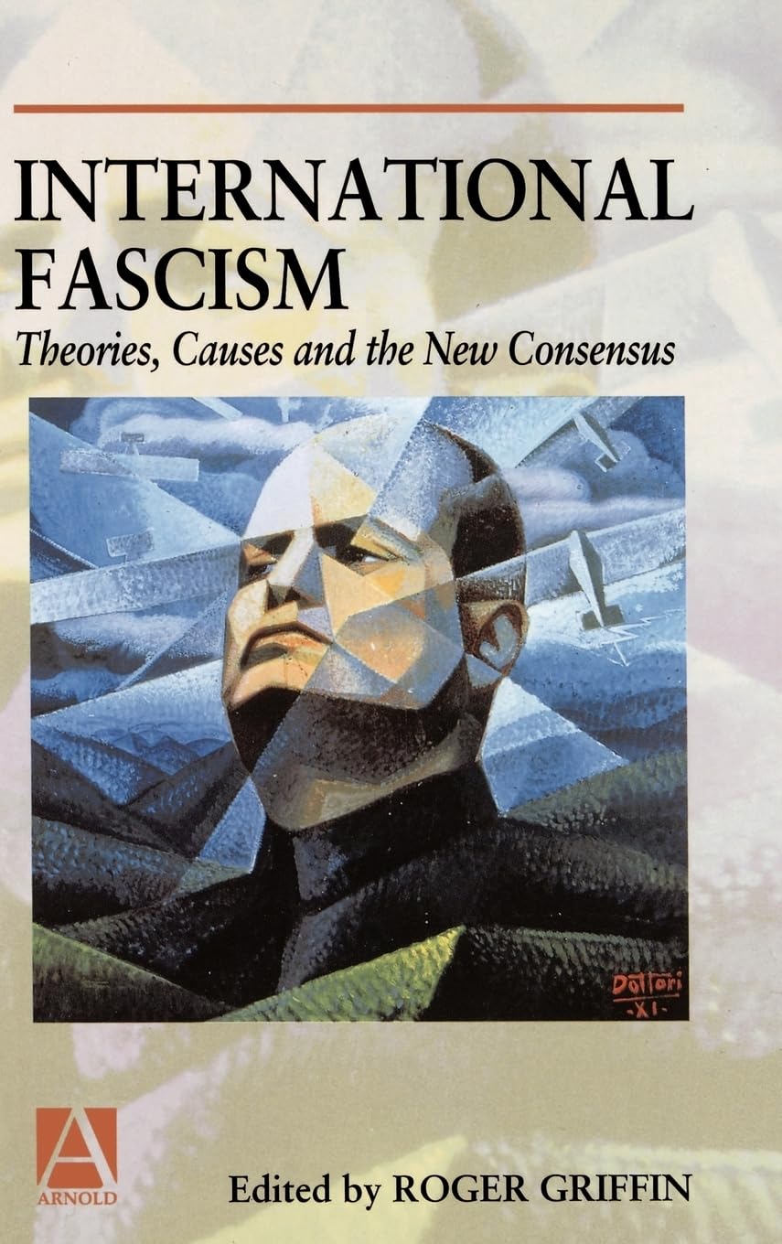 International Fascism: Theories, Causes and the New Consensus book