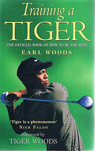 Training a Tiger: The Official Book on How to be the Best Leisure & Fun