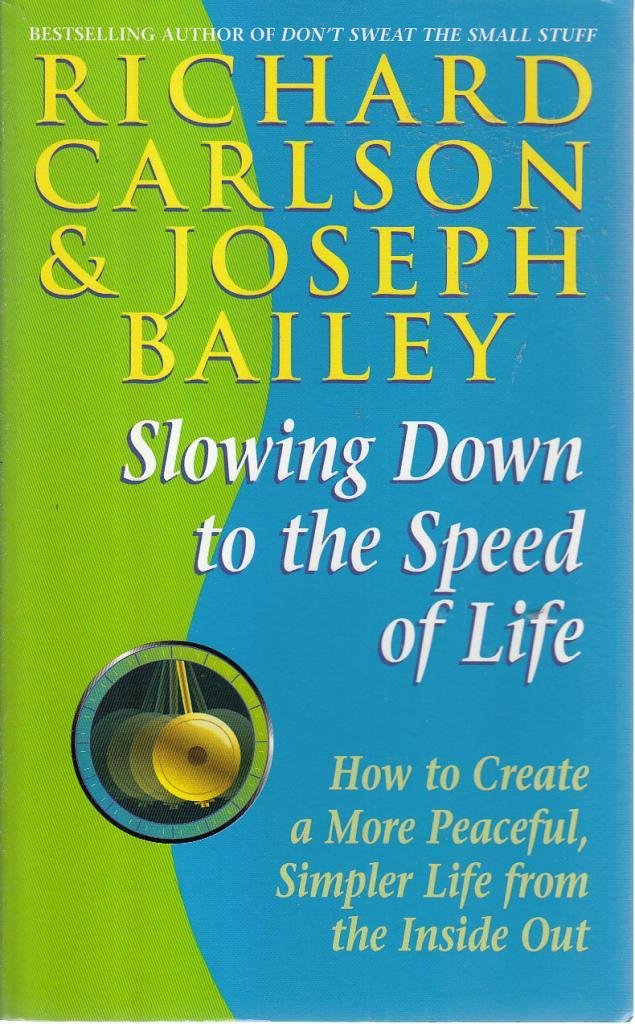 Slowing Down to the Speed of Life book