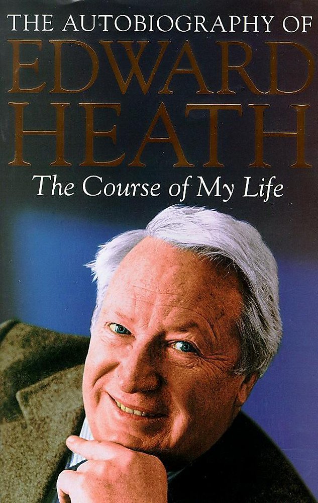 The Course of My Life: The Autobiography of Edward Heath Memories