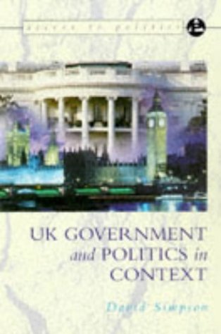 The Government and Politics of the UK in Context book