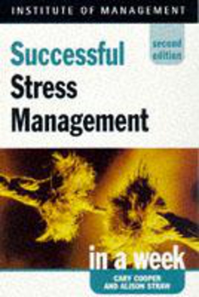 Successful Stress Management In A Week (Successful Business in a Week S.) Business, Finance & Career