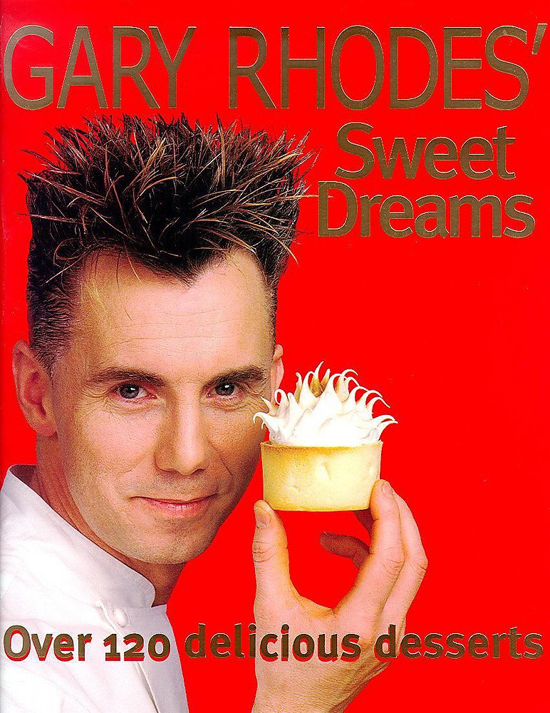 Gary Rhodes' Sweet Dreams: Over 120 Delicious Desserts Leisure, Home & Garden