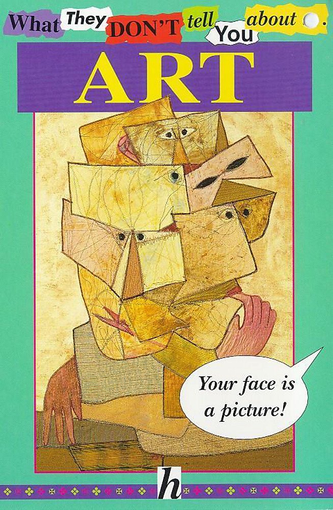What They Don't Tell You About Art book