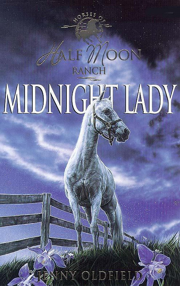 Midnight Lady: Book 5 (Horses Of Half Moon Ranch) Novels & Short Stories