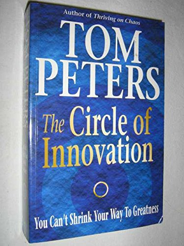 The Circle of Innovation: You Can't Shrink Your Way to Greatness Business, Finance & Career