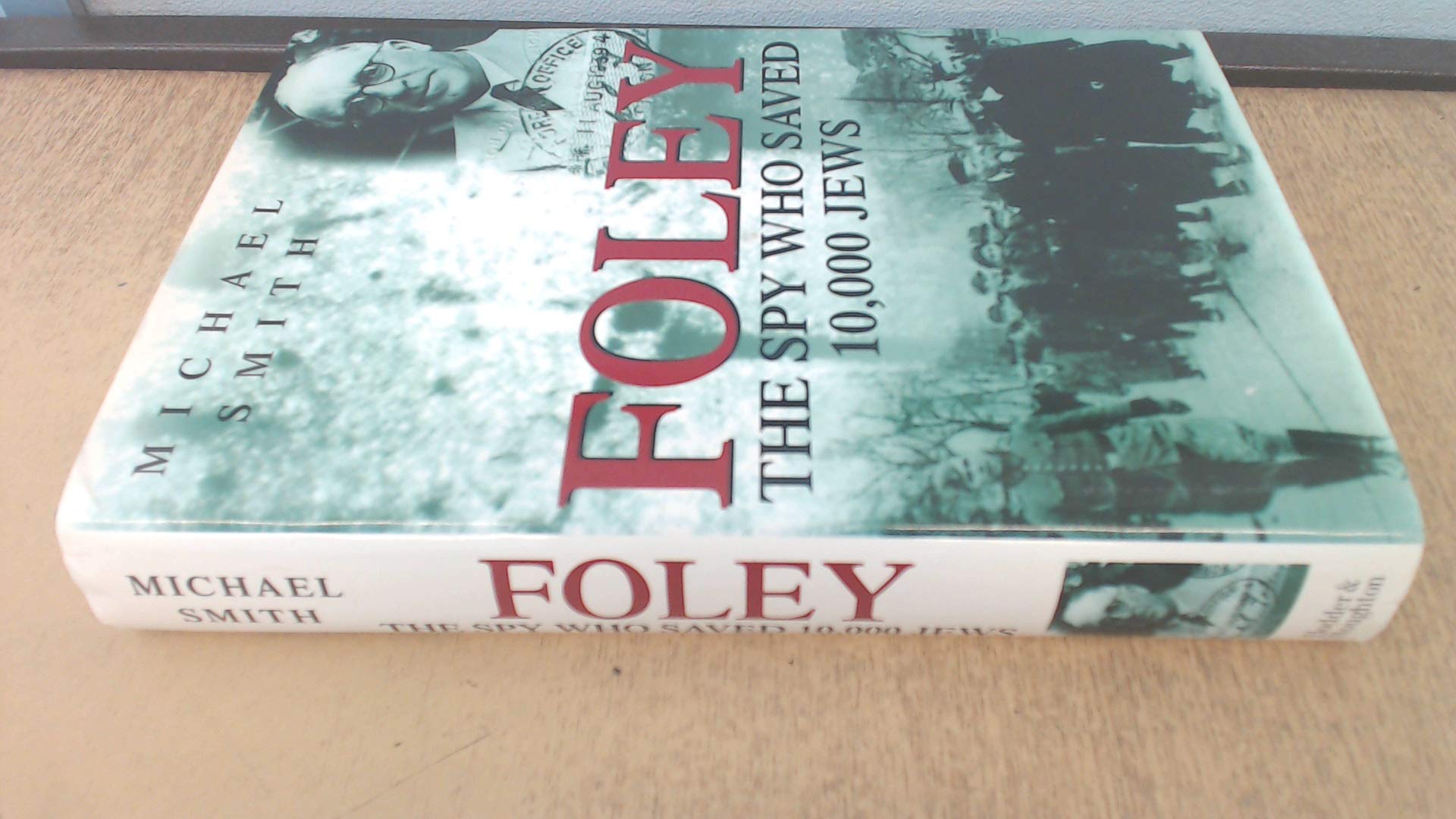 Foley: The Spy Who Saved 10,000 Jews Science