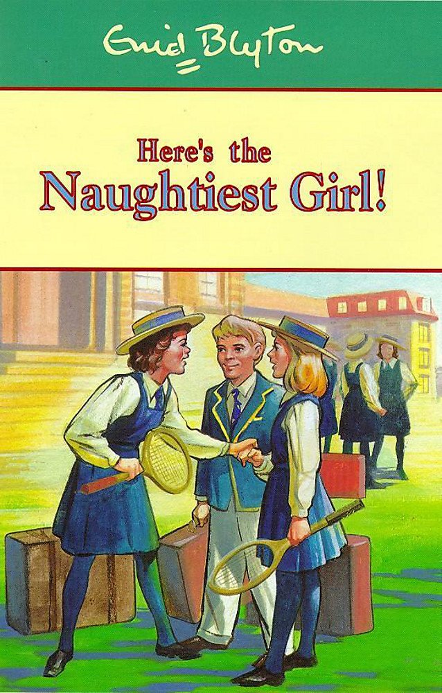 Here's the Naughtiest Girl!: Book 4 Non-fiction