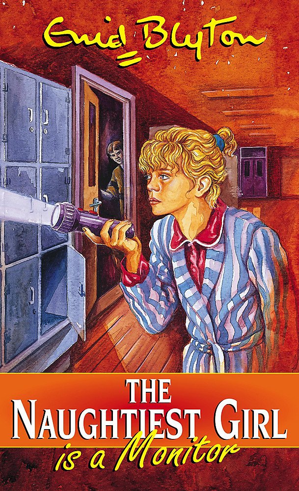 The Naughtiest Girl: Naughtiest Girl Is A Monitor: Book 3 Novels & Short Stories