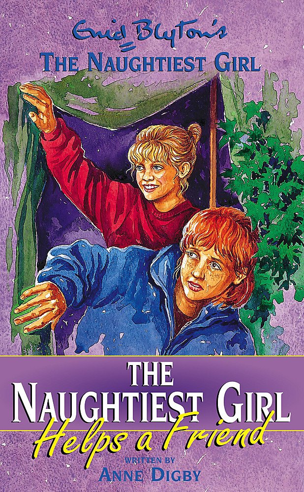 The Naughtiest Girl Helps a Friend: Book 6 Non-fiction