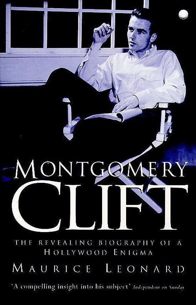 Montgomery Clift: The Revealing Biography of a Hollywood Enigma Art & Literature