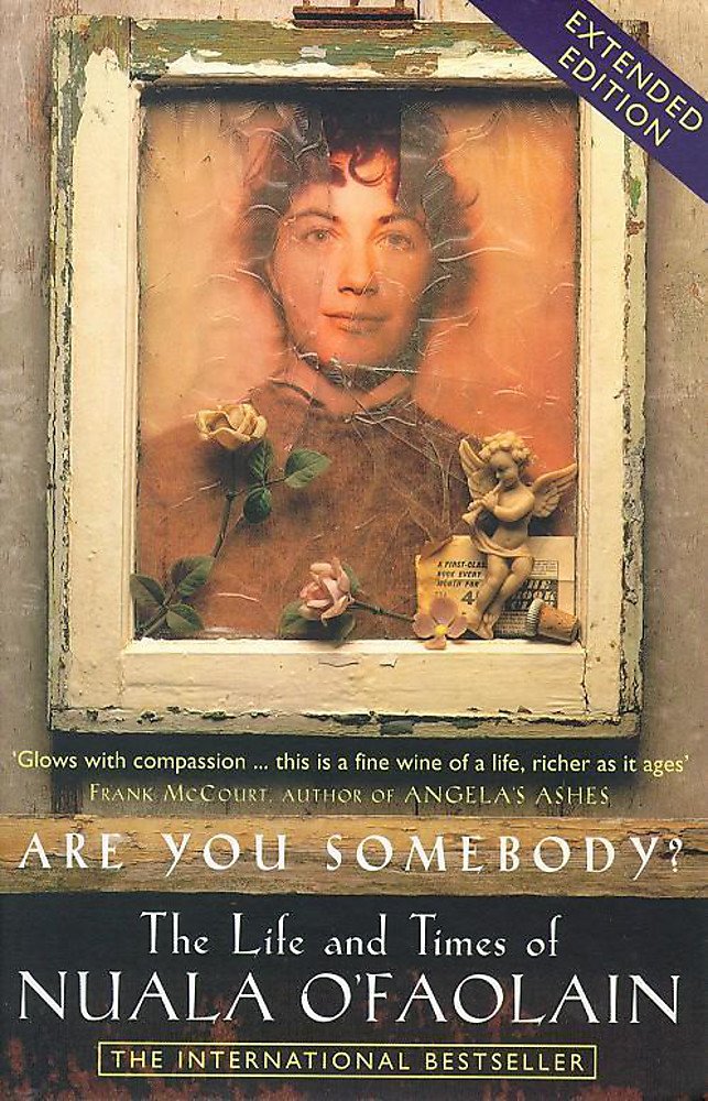 Are You Somebody?: The Life and Times of Nuala O'Faolain Contemporary literature