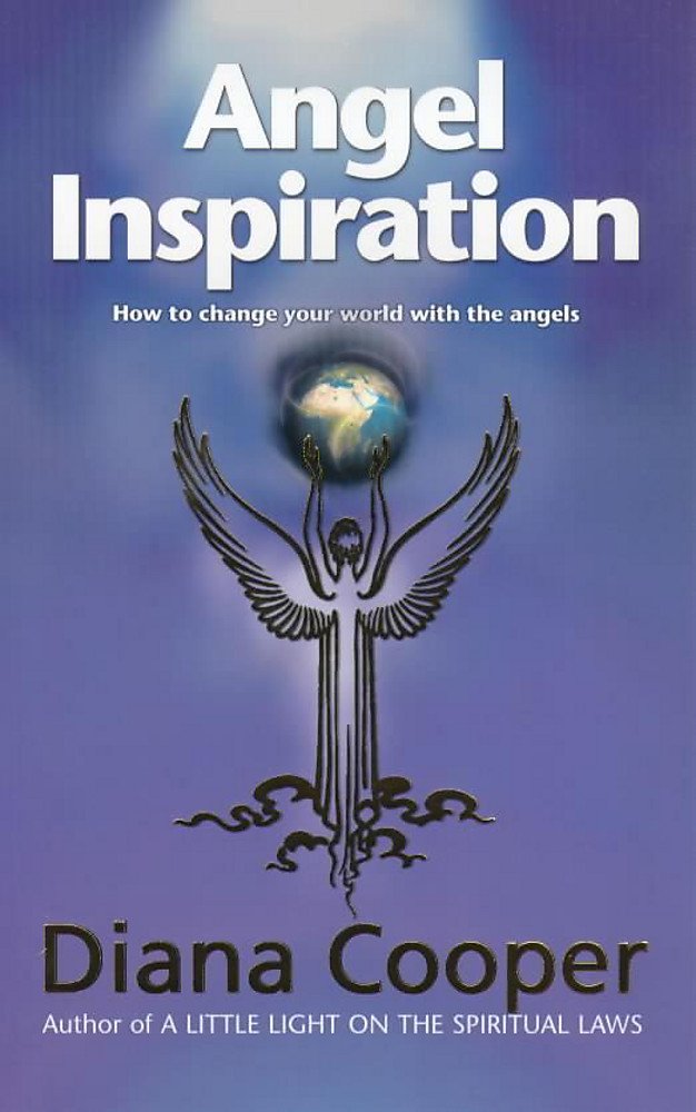 Angel Inspiration: How to Change Your World With the Angels Religion & Esotericism