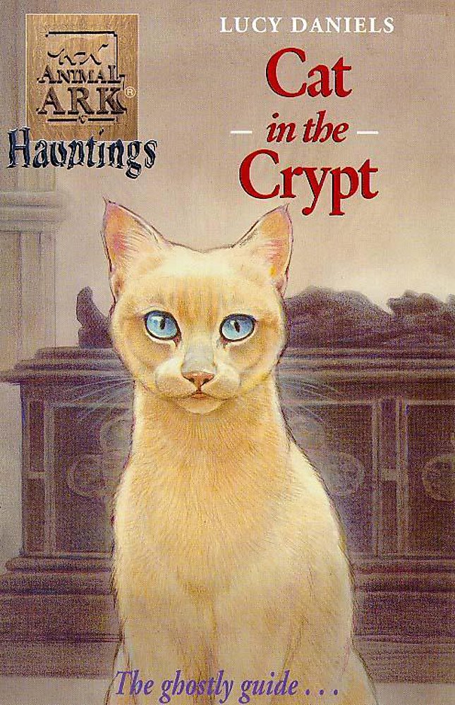 Cat in the Crypt (Animal Ark Hauntings) Novels & Short Stories